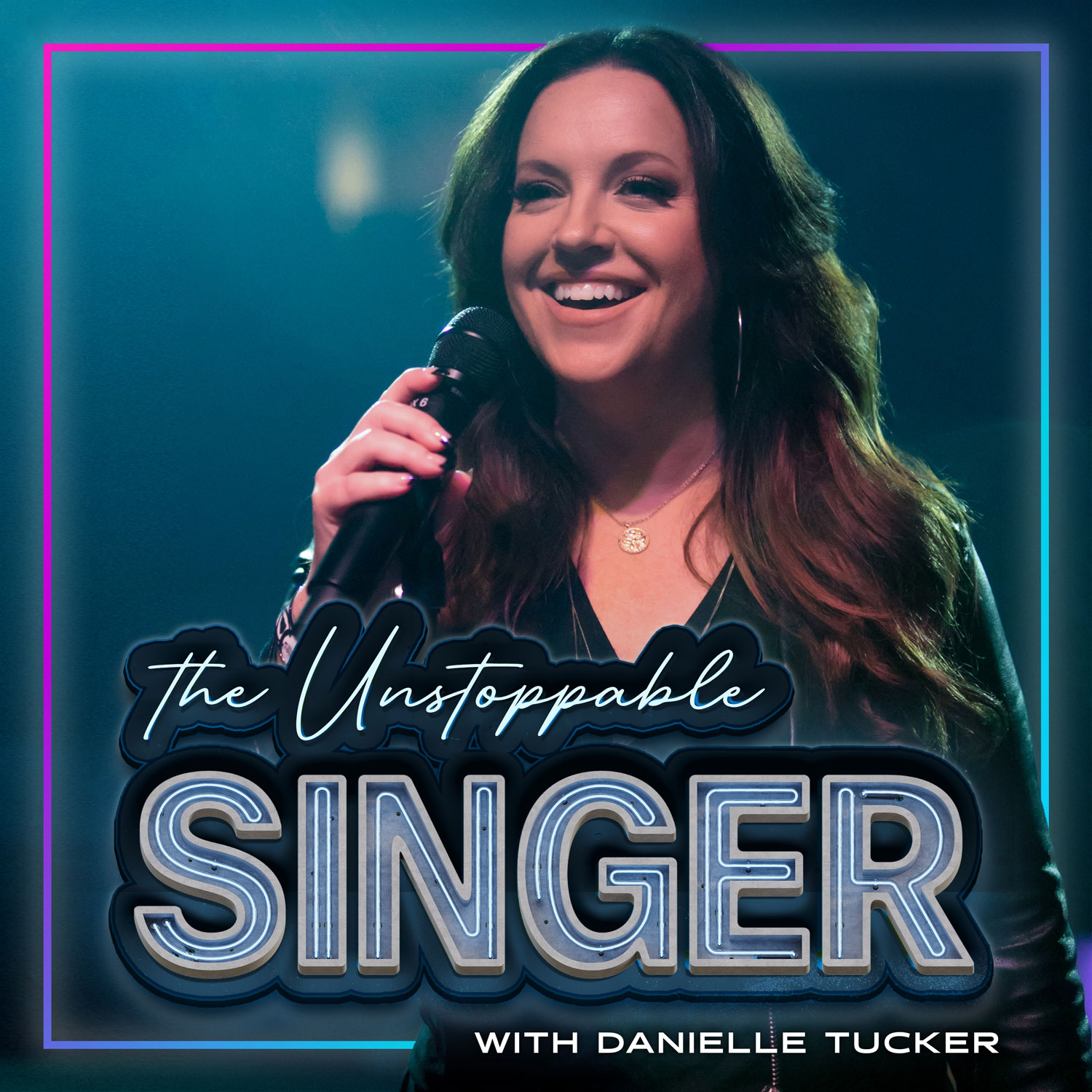 The-Unstoppable-Singer-Podcast-with-Danielle-Tucker
