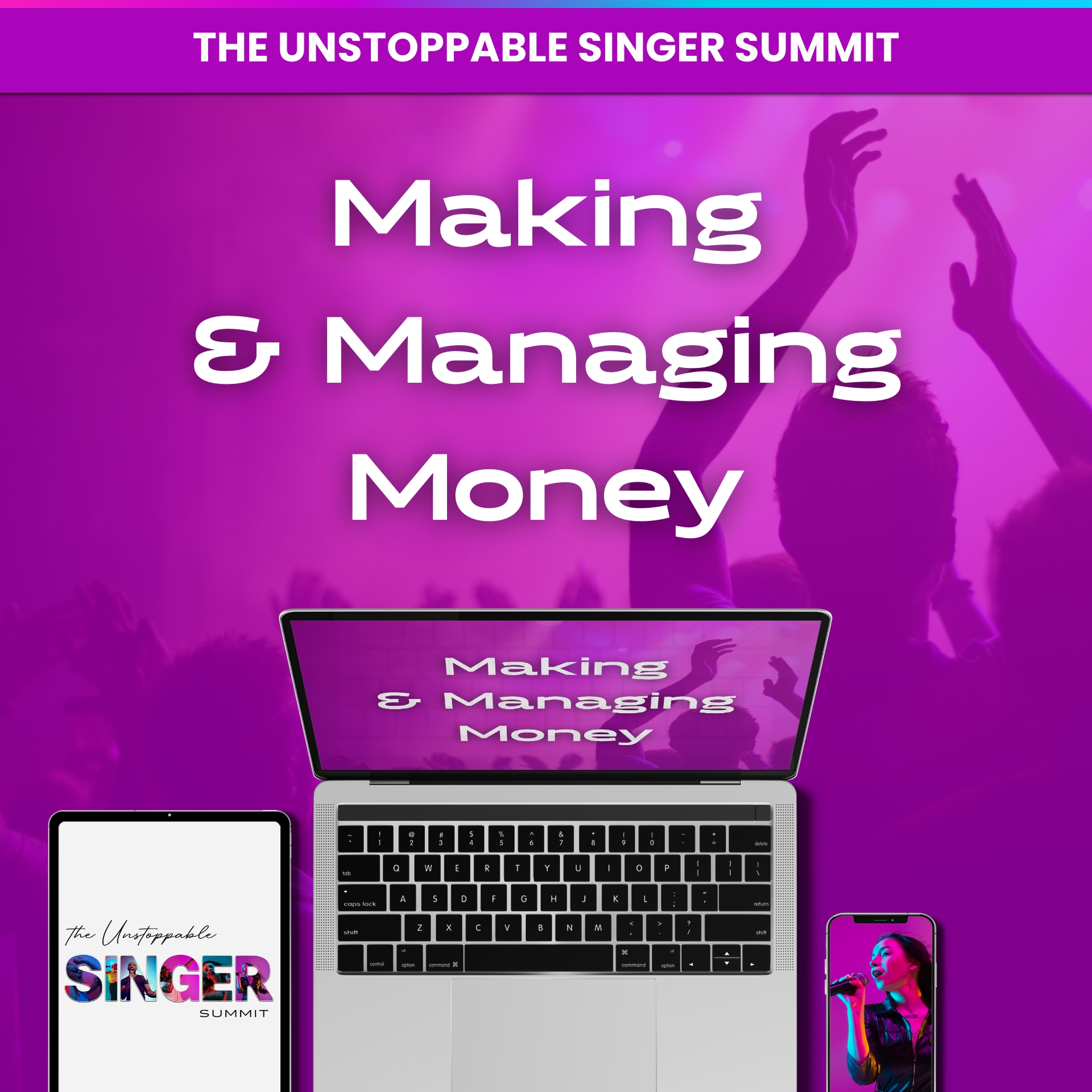 Making and Managing Money - The Unstoppable Singer Summit